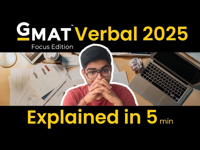 Everything you need to know about the GMAT 2025 Verbal Section Explained | Pratik Joshi