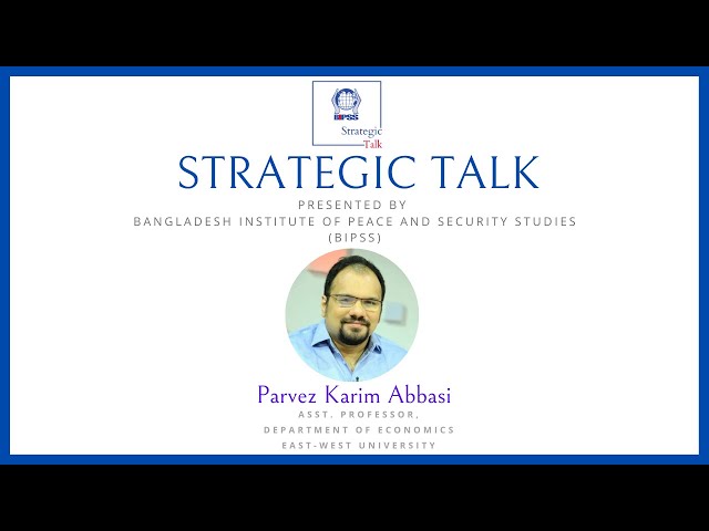 Crisis in Afghanistan - A Perspective from Dhaka | Strategic Talk | Mr. Parvez Karim Abbasi