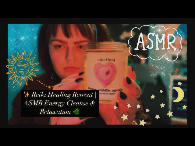 ✨ Reiki Healing Retreat | ASMR Energy Cleanse & Relaxation 🌿 #asmr #tingles #roleplayasmr