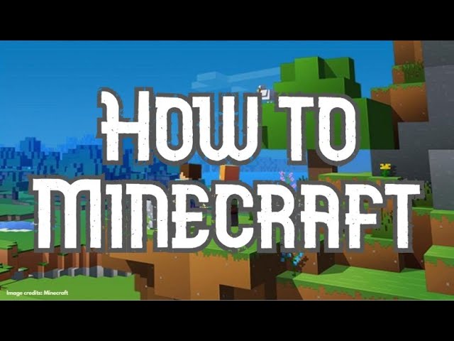 how to minecraft