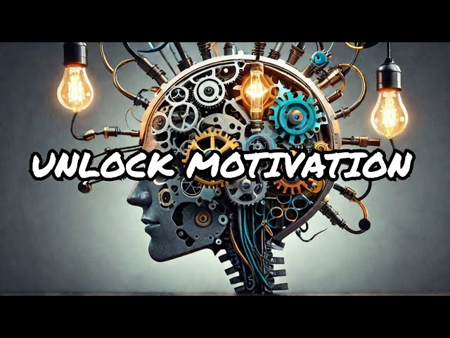 The Science of Motivation: Why We Do What We Do