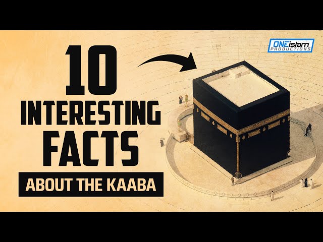 10 INTERESTING FACTS ABOUT KAABA