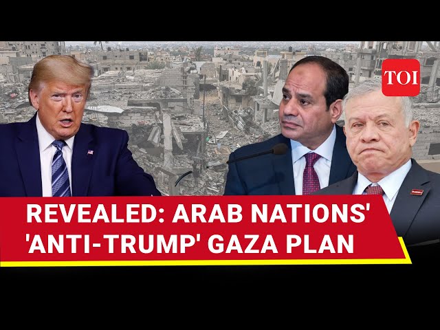 US' Arab Allies Stump Trump With Counter To Gaza Takeover Plan | 'NO RELOCATION, NO HAMAS'