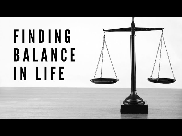 Finding balance in life. What's most important?