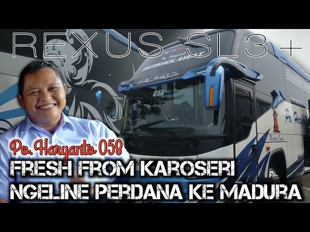 PO.HARYANTO 058, FRESH FROM KAROSERI PIALA MAS, NGELINE PERDANA KE MADURA