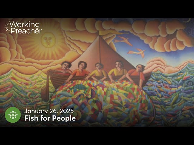 Narrative Lectionary 609 (NL323): Fish for People - January 26, 2025