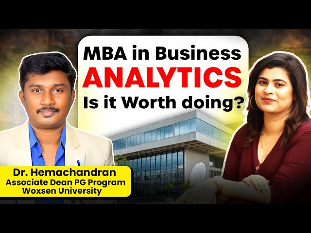 MBA in Business Analytics Worth Doing? Ft. Hemachandran |Associate Dean Woxsen School of Business