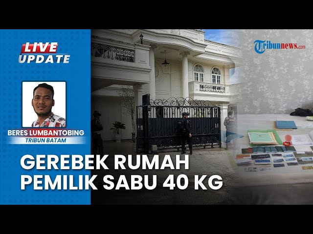 Rumah Mewah Pemilik Sabu 40 Kg di Sukajadi Batam Digerebek BNNP Kepri, 7 Tersangka Lain Diringkus