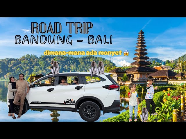 ROAD TRIP BANDUNG-BALI, KEMANA AJA??