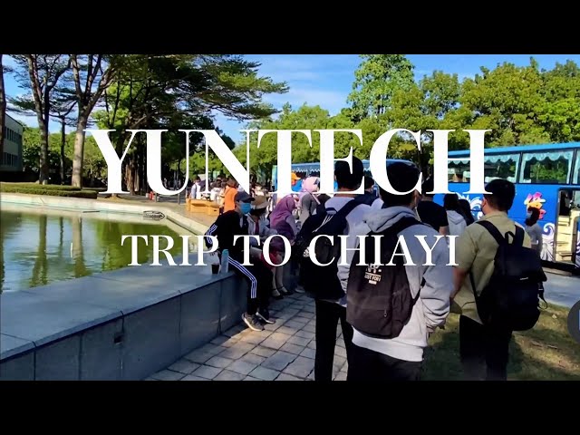 YUNTECT | International students trip to Chiayi | Taiwan | SDM activities | VLOG