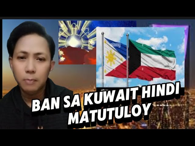 Pinas Takot nga ba SA PAG Ganti NG Bansang Kuwait SA mga ofw possible na Hindi tuloy Ang BAN.