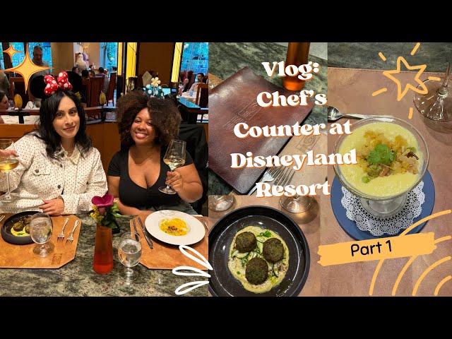 Vlog: Chef’s Counter at Disneyland Resort - Part 1!