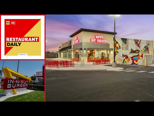 Dave’s Hot Chicken, In-N-Out headquarters, Burger King remodels