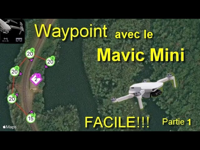 Mavic Mini waypoint. Première partie.