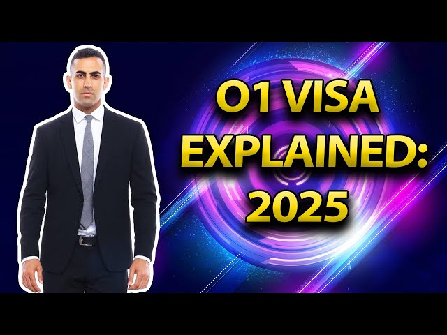 O1 Visa Explained: What You Need to Know in 2025