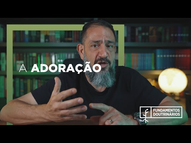 Luciano Subirá - A ADORAÇÃO | FD#64