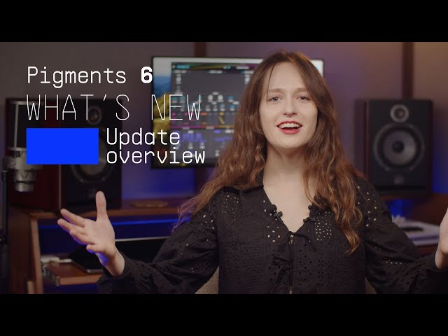 What's New? | Pigments 6