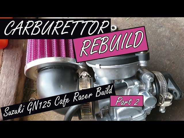 Suzuki GN125 cafe racer build part 2 - Carburettor Rebuild/Bike Start