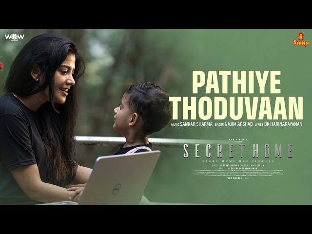 Pathiye Thoduvaan| Secret Home| Sankar Sharma| BK Harinarayanan | Najim Arshad| Sshivada | Anu Mohan