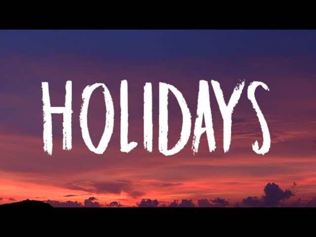 Conan Gray - Holidays (Lyrics)