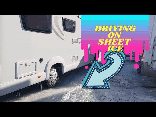 Motorhome Driving on SHEET ICE!