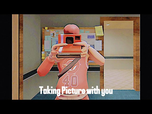 [SFM] Taking picture with you. 📸