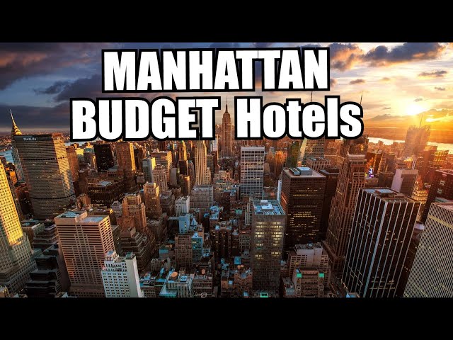 2025 Best Affordable hotels in Manhattan, New York - For Families/ Couples/ Work trip & Parties