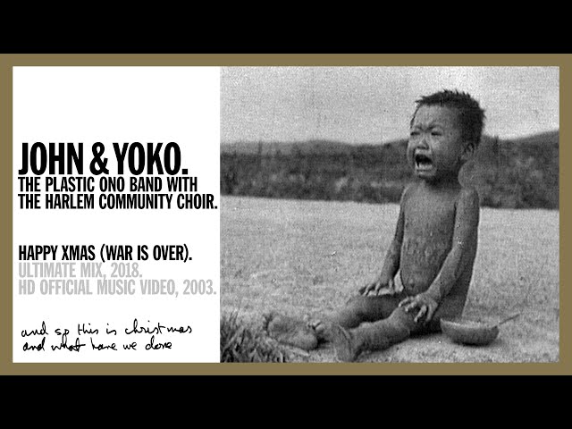 HAPPY XMAS (WAR IS OVER). (Ultimate Mix, 2020) John & Yoko Plastic Ono Band + Harlem Community Choir