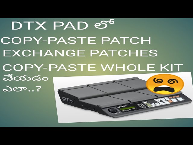 how to #Copy-paste patchs, #Exchange patches ,* Copy-paste Whole kit @ YAMAHA DTX M12 in telugu