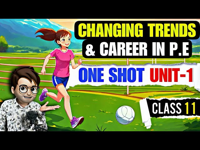 Changing Trends and Career in Physical Education class11th / One Shot / Animation / Chapter-1 PE