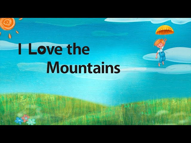 I Love the Mountains l Audio Story