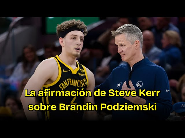 Steve Kerr Sacude el Futuro de Estrella Warriors por Podziemski