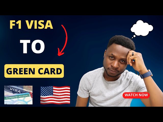 How to Get Your Green Card After Graduating on an F1 Visa [F1 Visa to Green Card]