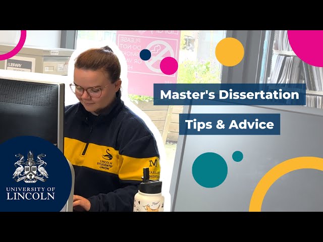 Master's Dissertation Tips & Advice | Abi | University of Lincoln