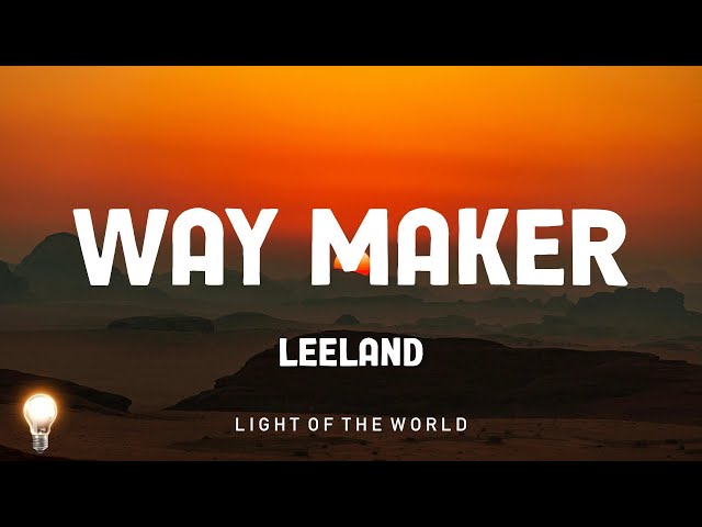 Way Maker - Leeland | Bethel Music & Jenn Johnson, Garden Friend,... Mix Lyrics