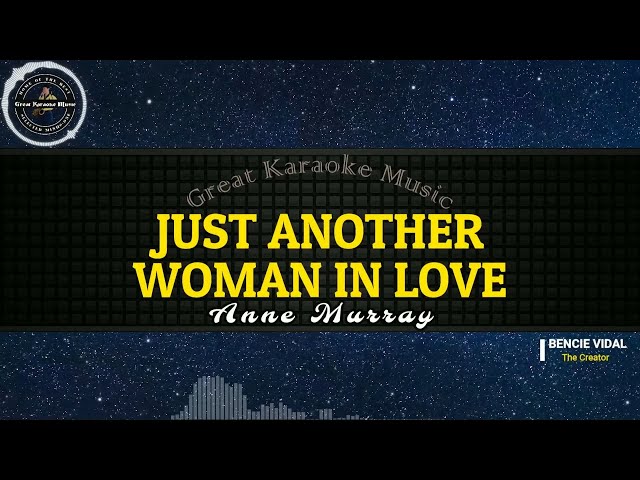 Just Another Woman In Love (KARAOKE) Annie Murray