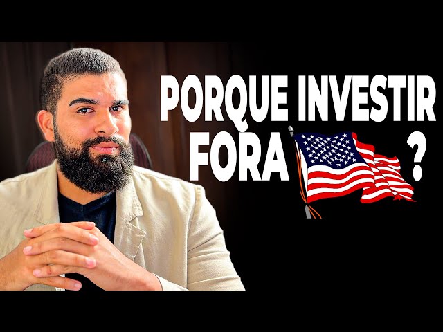 PORQUE VOCÊ NÃO DEVE INVESTIR APENAS NO BRASIL | ASSISTA ESSE VÍDEO E ENTENDA