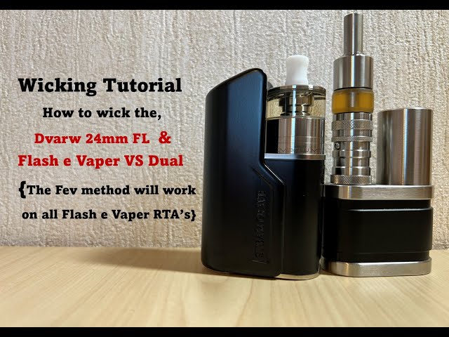 Wicking & cleaning Tutorial | How to clean coils + Wicking method for the Dvarw & Flash e Vaper