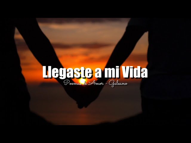 LLEGASTE A MI VIDA | POEMAS DE AMOR