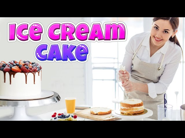 Ice Cream Cake Maker Game | Best Cake Making Game For Girls