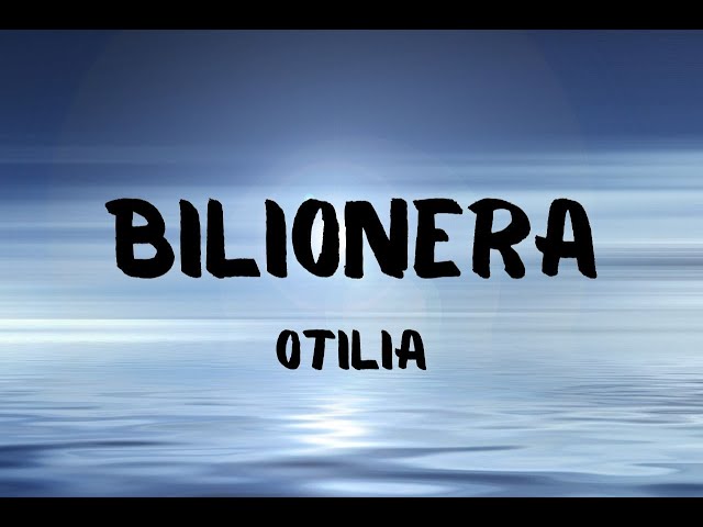 Otilia - Bilionera | lyrics