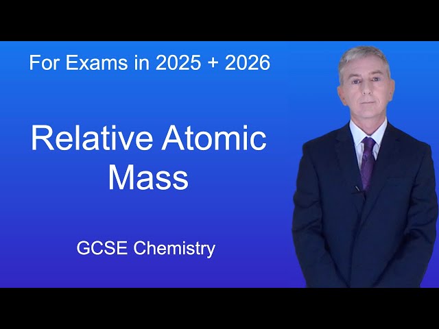 GCSE Chemistry Revision "Relative Atomic Mass"