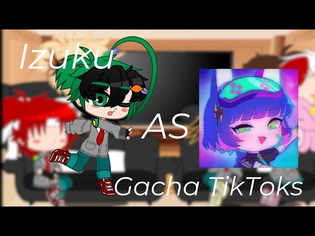 Class 1-A react to Izuku as Gacha TikToks part 2? With a surprise in the video, watch until the end