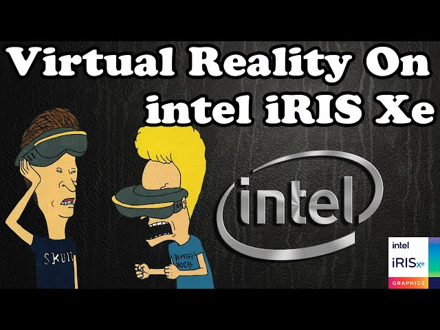 🥽 Virtual Reality Versus Intel iRIS Xe Graphics ( VRchat Worked ) - Thorns VR