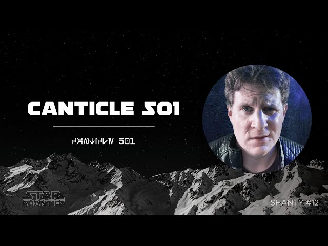 Star Shanty #12: Canticle 501