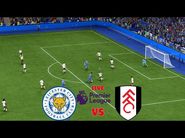 Leicester City vs Fulham: All Goals in One Epic Match!