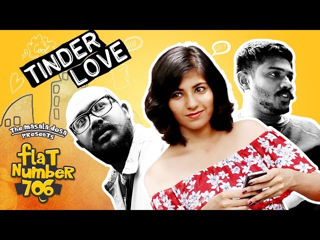 Flat No 706 - "Tinder Love" #7 Telugu Web Series | Latest Telugu Short Film from #TheMasalaDosa