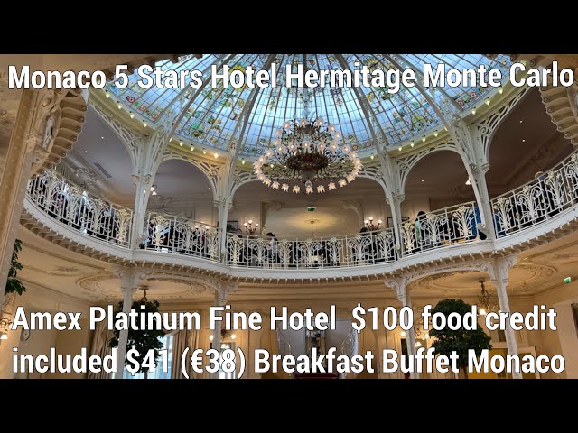 Monaco 5 Stars Hotel Breakfast Buffet $41(€38) Hotel Hermitage Monte-Carlo