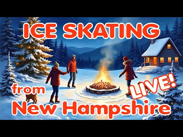 Ice Skating Live from New Hampshire - Fire Pit cam