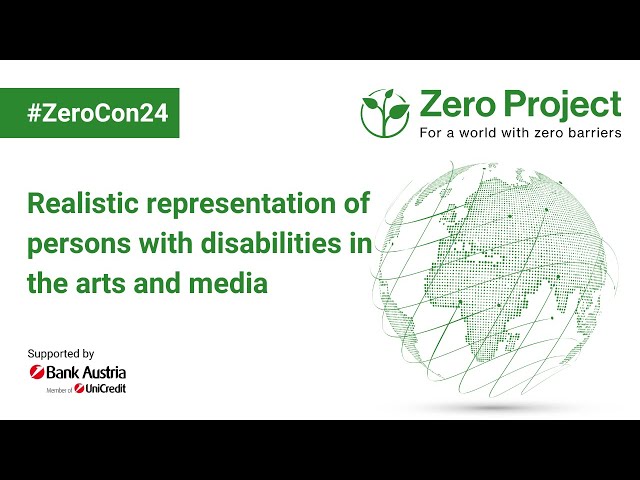 #ZeroCon24: Realistic representation of persons with disabilities in the arts and media